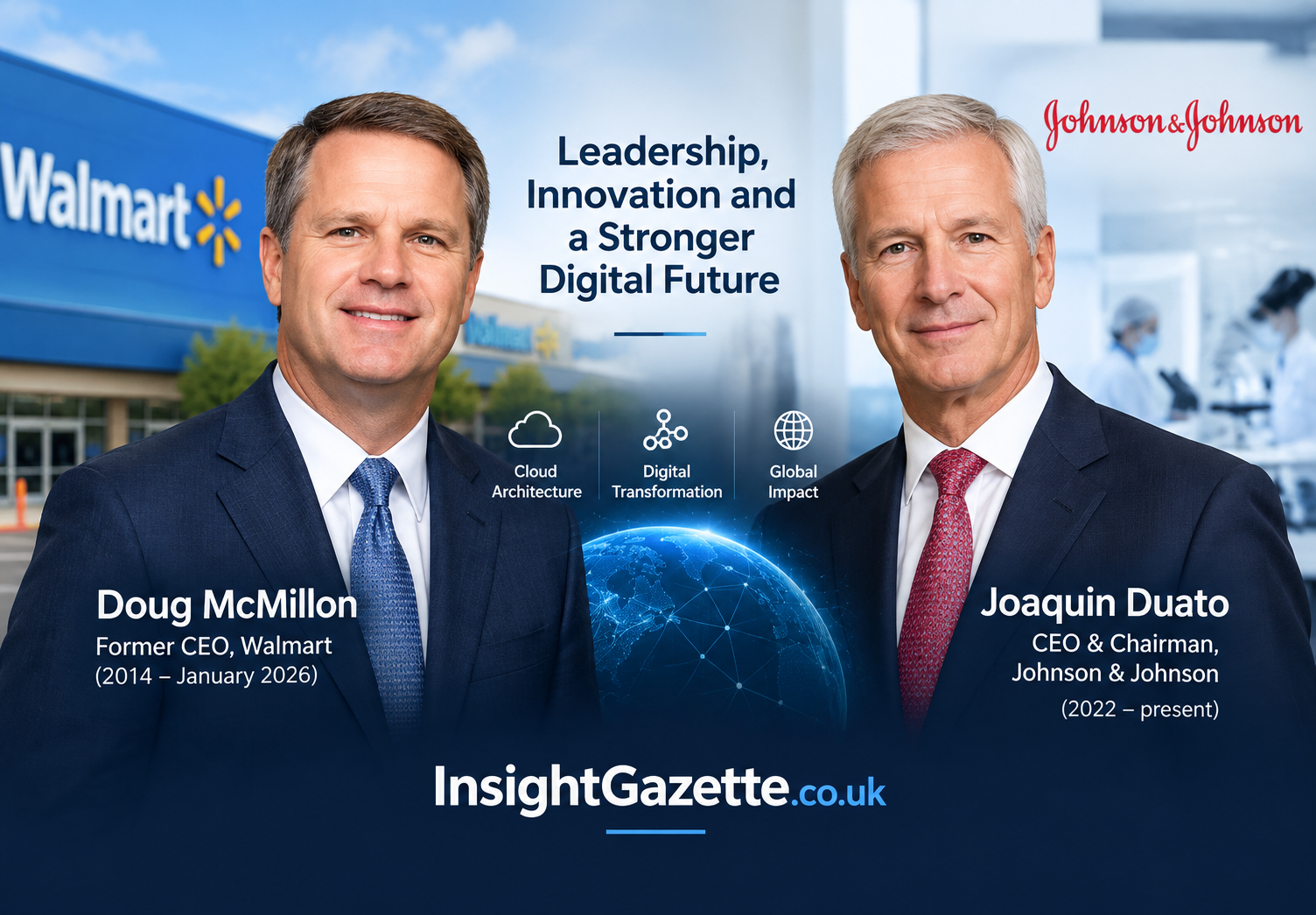 Doug McMillon and Joaquin Duato: Leadership, Digital Transformation, and the Future of Global Business