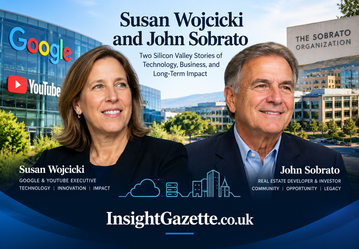 Susan Wojcicki and John Sobrato: Two Silicon Valley Stories of Technology, Business, and Long-Term Impact